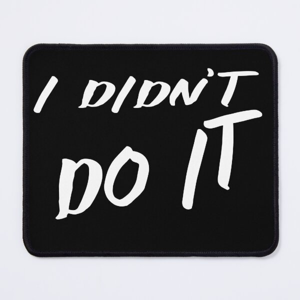 Item preview, I didn't do it designed and sold by buhnka.