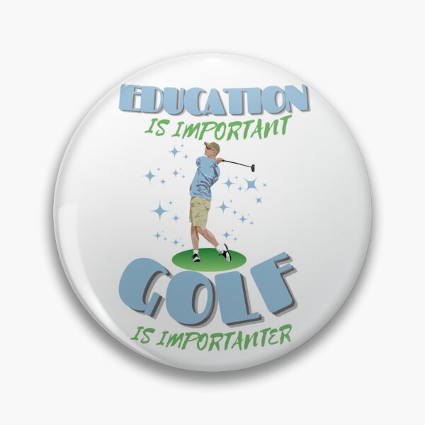 Item preview, Education is important golf is importanter designed and sold by Douniaya.