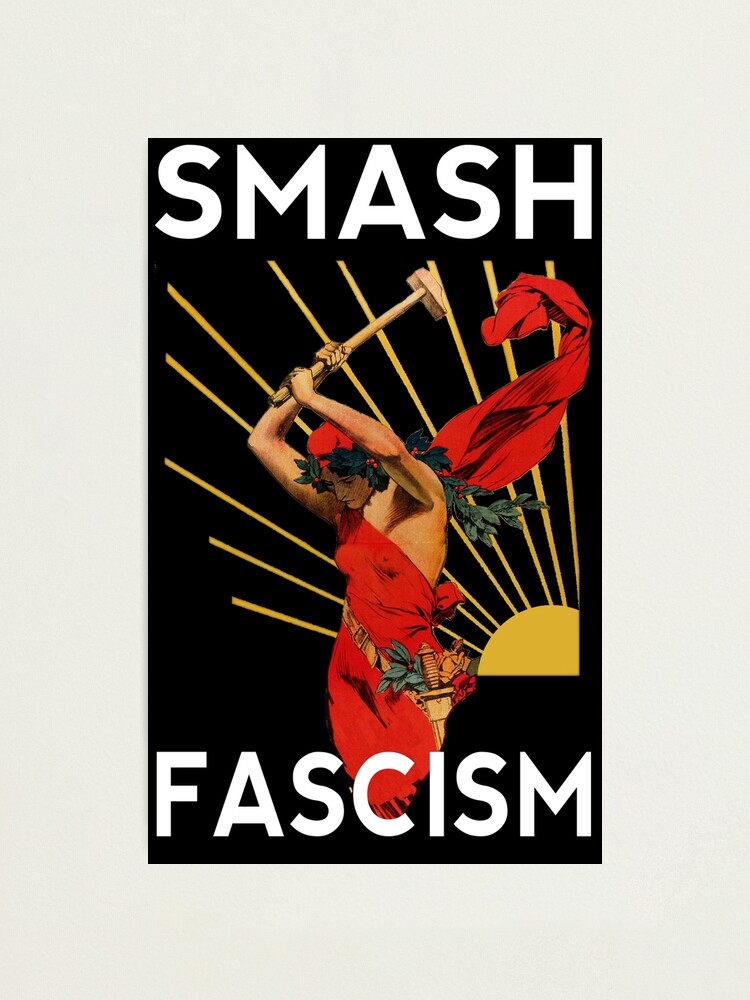 Smash Fascism" Photographic Print by Go-Postal | Redbubble