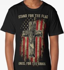 Stand for the flag. Kneel for the cross. Long T-Shirt