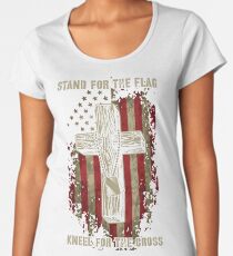 Stand for the flag. Kneel for the cross. Women's Premium T-Shirt