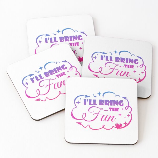 Item preview, I'll Bring The FUN - Funny Quote designed and sold by WisdomInspired.