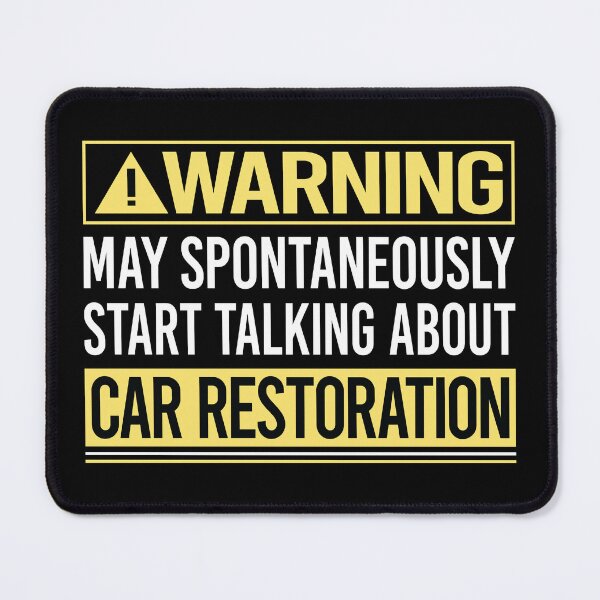Item preview, Warning About Car Restoration designed and sold by WrightTrouble.