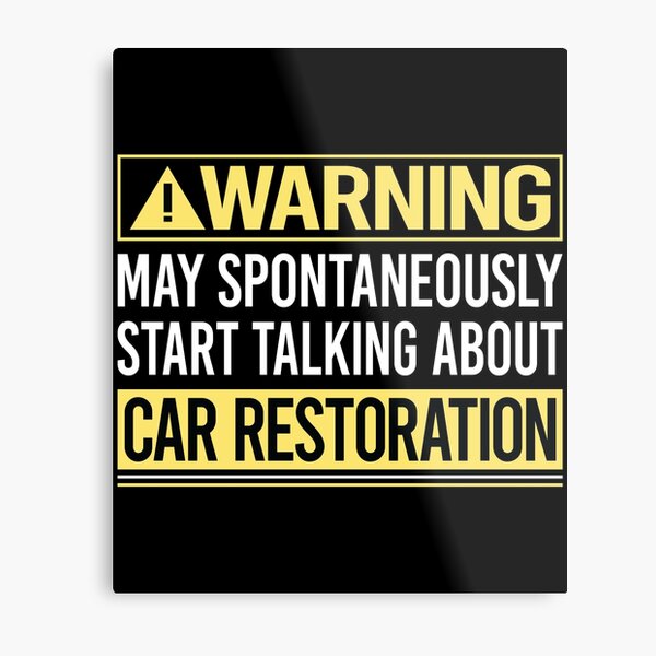 Item preview, Warning About Car Restoration designed and sold by WrightTrouble.
