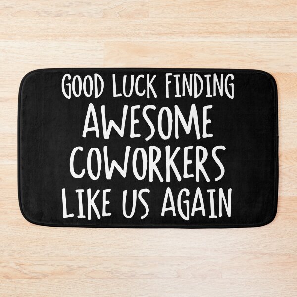 Item preview, Good Luck In Finding Awesome Coworkers Like Us Again: Gag Coworker Farewell New JobGood Luck In Finding Awesome Coworkers Like Us Again: Gag Coworker Farewell New Job designed and sold by BITINOPC.