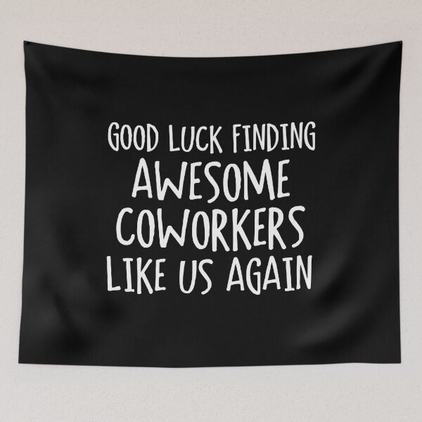 Item preview, Good Luck In Finding Awesome Coworkers Like Us Again: Gag Coworker Farewell New JobGood Luck In Finding Awesome Coworkers Like Us Again: Gag Coworker Farewell New Job designed and sold by BITINOPC.