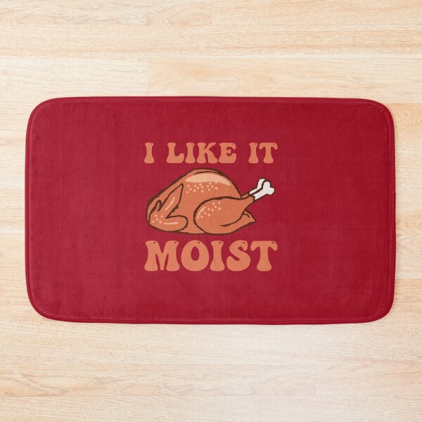 Item preview, I Like It Moist designed and sold by THROUGH-LIFE.