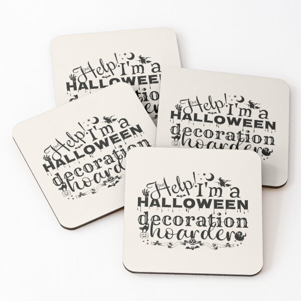 Item preview, Help! I'm A Halloween Decoration Hoarder, Black Text designed and sold by TrulyEpoque.