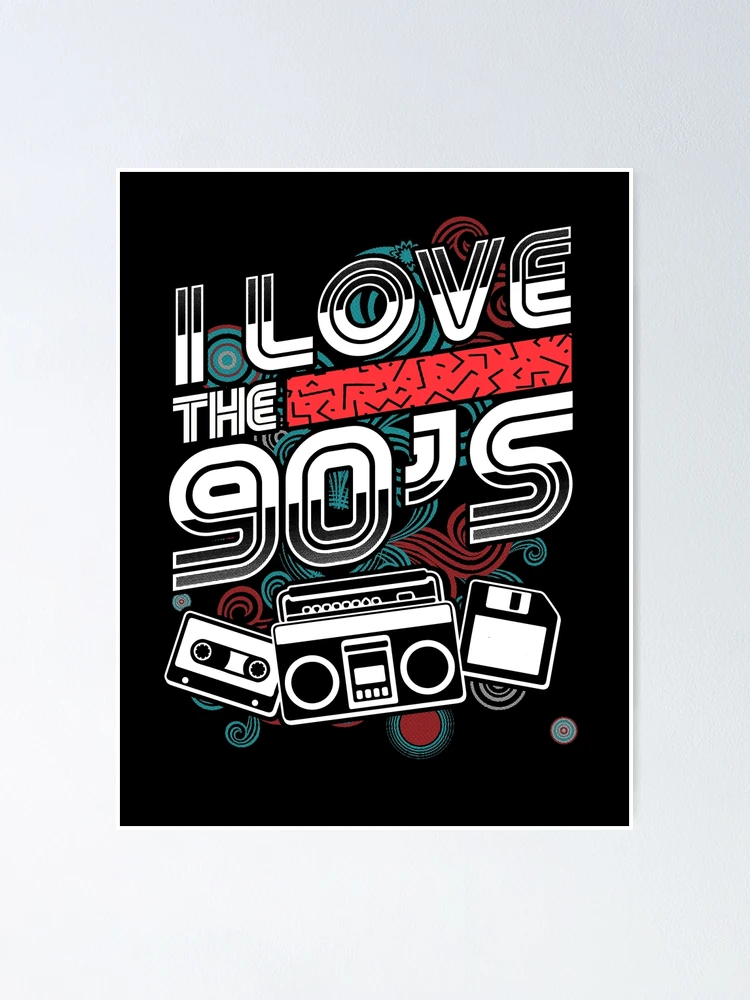 I Love The 90s Retro Nineties Pop Culture Throwback
