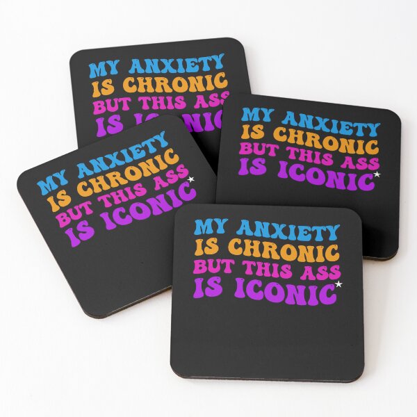 Item preview, My Anxiety Is Chronic But This Ass Is Iconic designed and sold by Amineharoni.