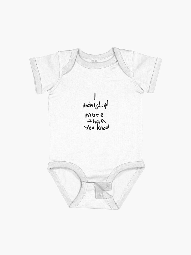 Thumbnail 1 of 2, Baby One-Piece, I Understand More Than You Know designed and sold by kinkatstyle.