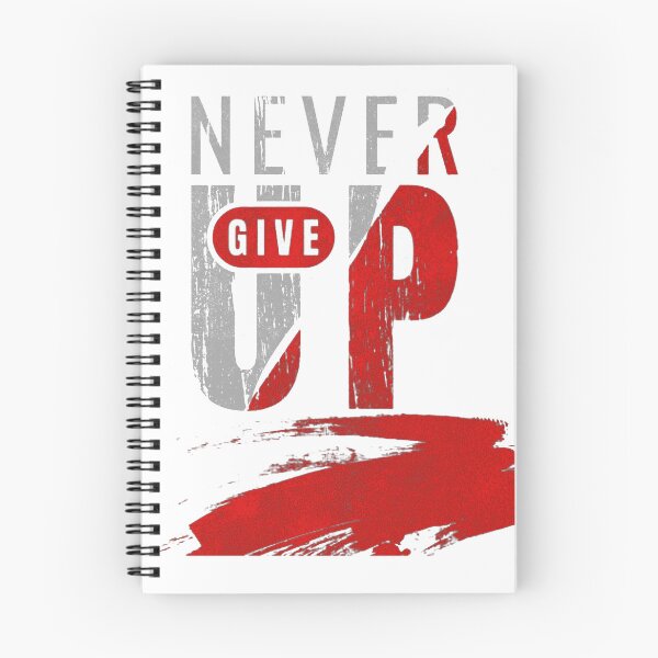 Item preview, Never Give Up designed and sold by Mech-Designer.
