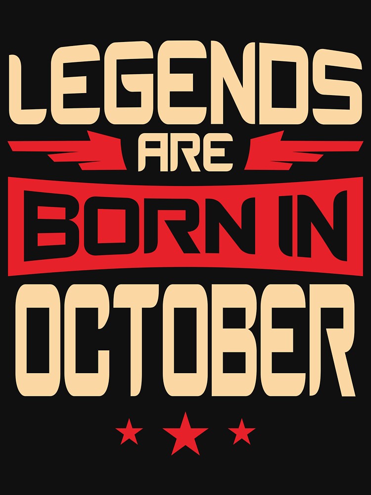 legends are born in october