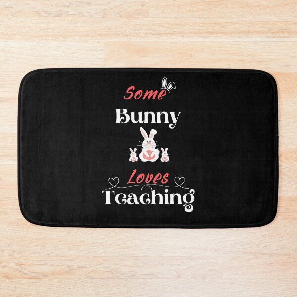 Item preview, Some Bunny Loves Teaching designed and sold by dress-in.