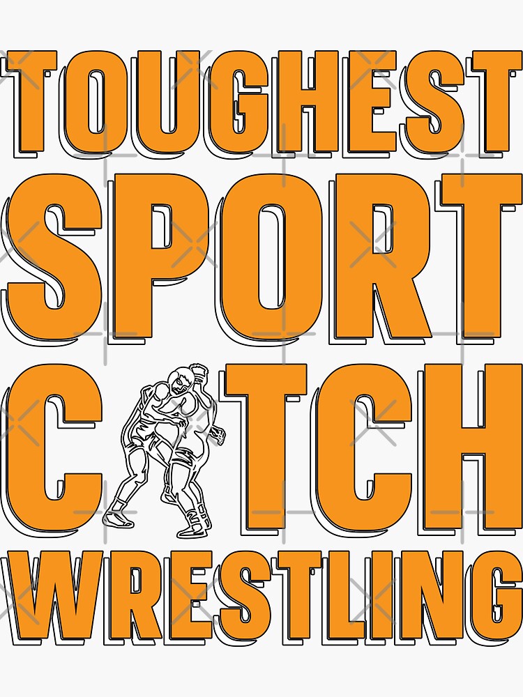 "Catch Wrestling Toughest Sport Wrestler Grappling" Sticker for Sale by