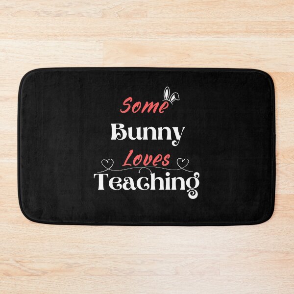 Item preview,  Some Bunny Loves Teaching designed and sold by dress-in.