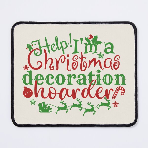 Item preview, Colorful Help! I'm A Christmas Decoration Hoarder designed and sold by TrulyEpoque.