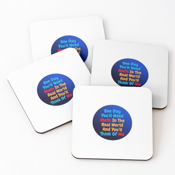 Item preview, One Day You'll Need Math In The Real World And You'll Think Of Me- designed and sold by bartdesigner.