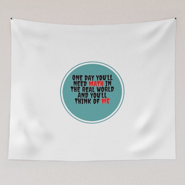 Item preview, One Day You'll Need Math In The Real World And You'll Think Of Me- designed and sold by bartdesigner.
