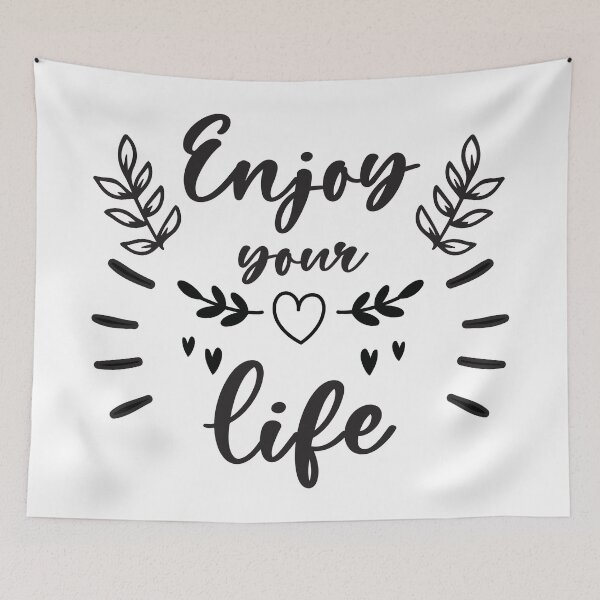 Item preview, Enjoy Your Life Quote designed and sold by BlueZenStudio.