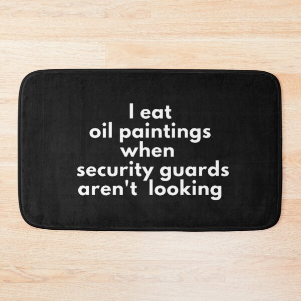 Item preview,  I eat oil paintings when security guards aren't looking designed and sold by oussMZ.