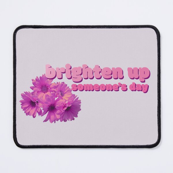 Item preview, brighten up someone's day designed and sold by kayadmu.