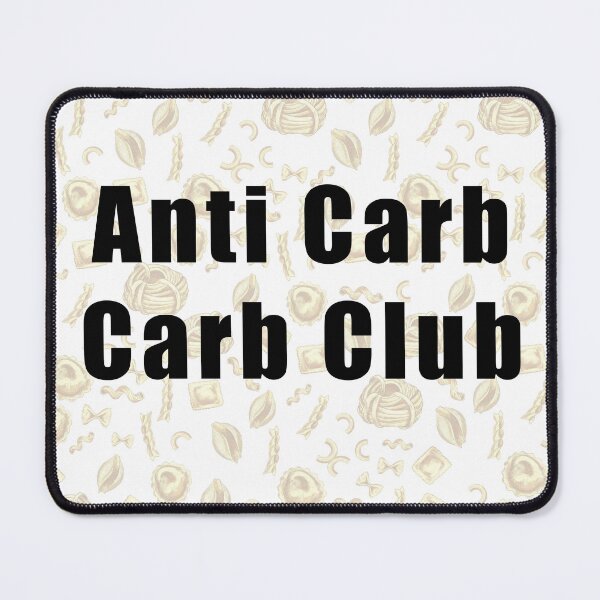 Item preview, Anti Carb Carb Club designed and sold by BrittanyRathel.