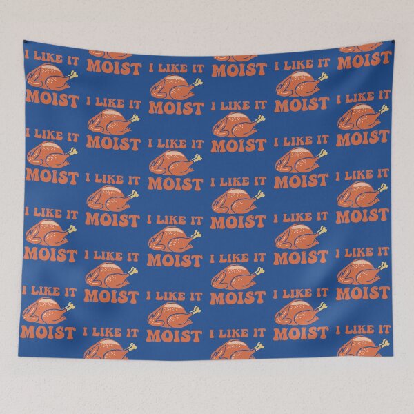 Item preview, Like It Moist designed and sold by THROUGH-LIFE.