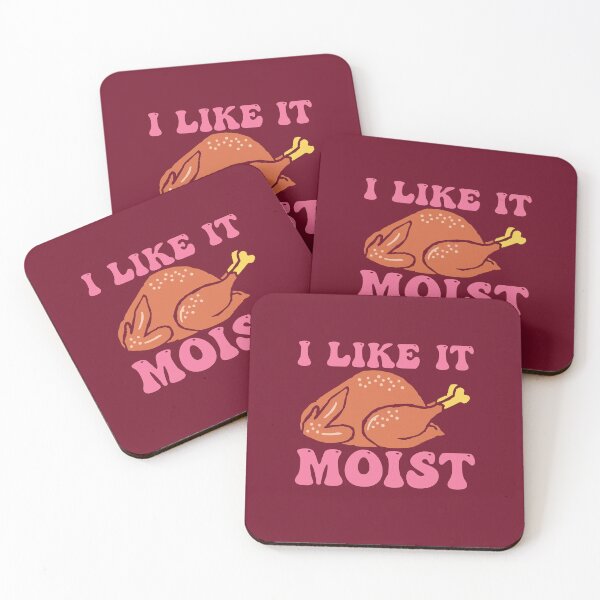 Item preview, Like It Moist designed and sold by THROUGH-LIFE.