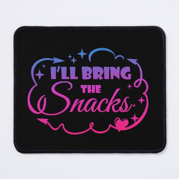 Item preview, I'll Bring The Snacks - Funny Quote designed and sold by WisdomInspired.