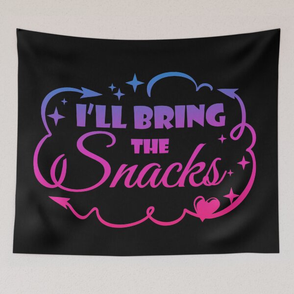 Item preview, I'll Bring The Snacks - Funny Quote designed and sold by WisdomInspired.