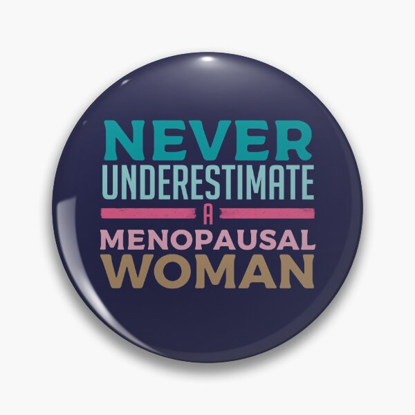 Item preview, Never Underestimate A Menopausal Woman designed and sold by Funful.