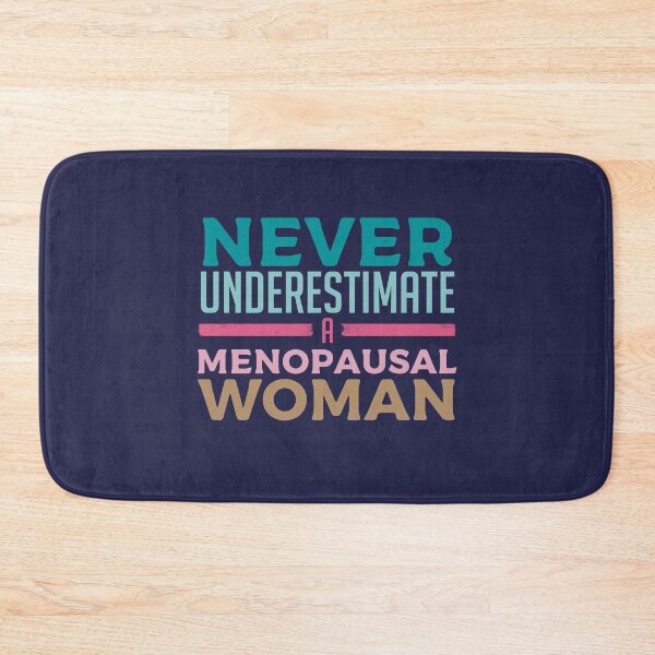Item preview, Never Underestimate A Menopausal Woman designed and sold by Funful.