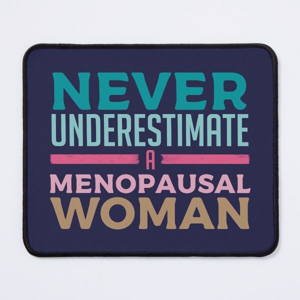 Item preview, Never Underestimate A Menopausal Woman designed and sold by Funful.