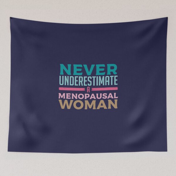 Item preview, Never Underestimate A Menopausal Woman designed and sold by Funful.