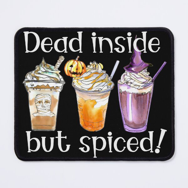 Item preview, Dead Inside But Spiced Funny Halloween Design designed and sold by jamie Omahen.
