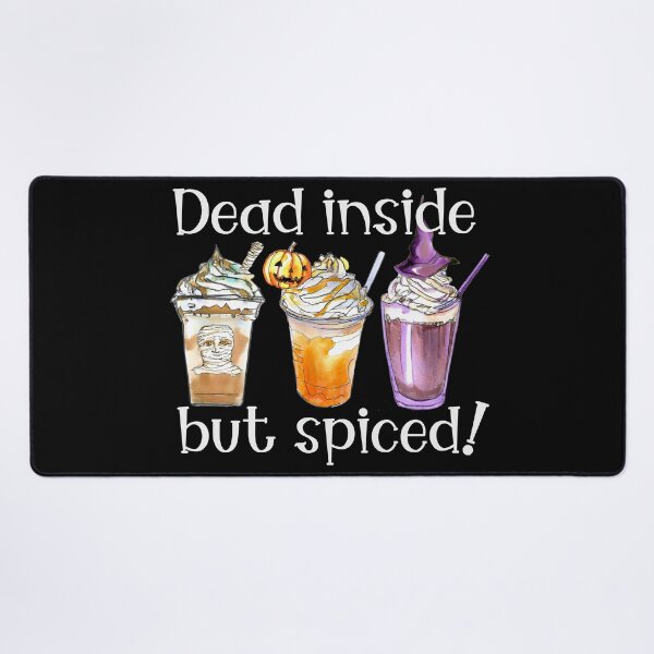 Item preview, Dead Inside But Spiced Funny Halloween Design designed and sold by jamie Omahen.