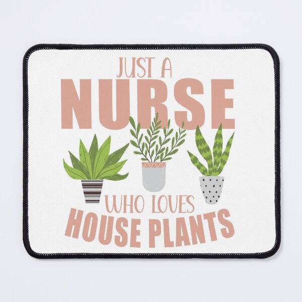 Item preview, Just a nurse who loves house plants designed and sold by TaraGbear.