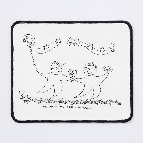 Item preview, You Make Me Feel So Young designed and sold by fred rosenthal.