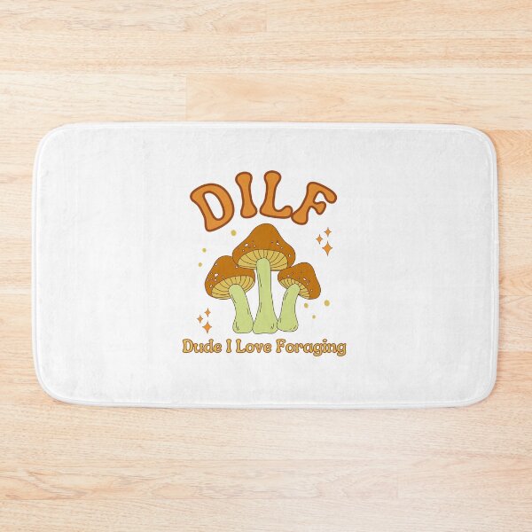 Item preview, DILF Dude I Love Foraging designed and sold by LiToDesignCo.