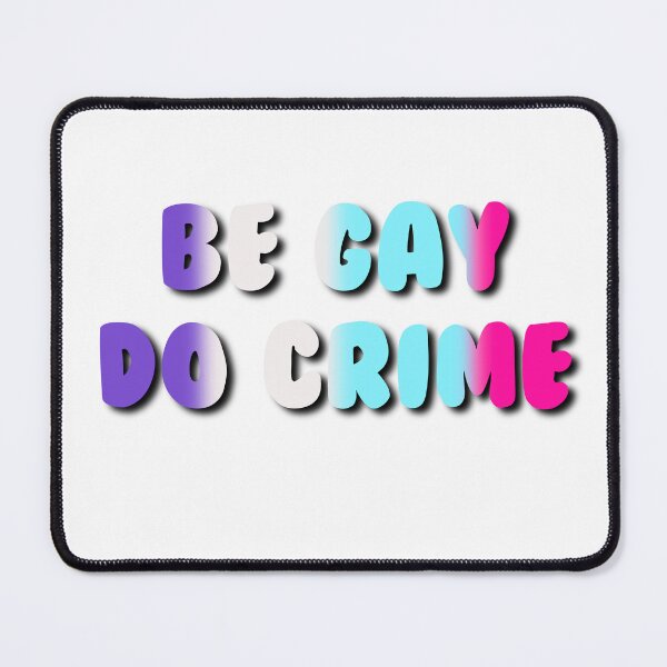 Item preview, Be Gay Do Crime (Multisexual) designed and sold by dannydoesarts.