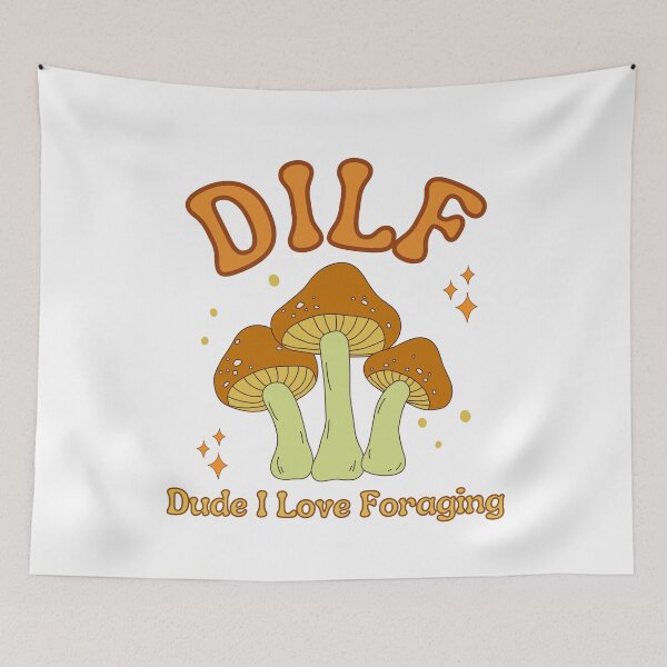 Item preview, DILF Dude I Love Foraging designed and sold by LiToDesignCo.