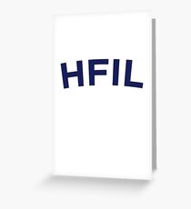 HFIL - Home For Infinite Losers (Blue) Greeting Card