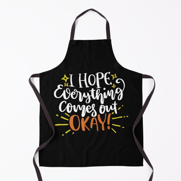 Item preview, I Hope Everything Comes Out Okay designed and sold by Gevover.