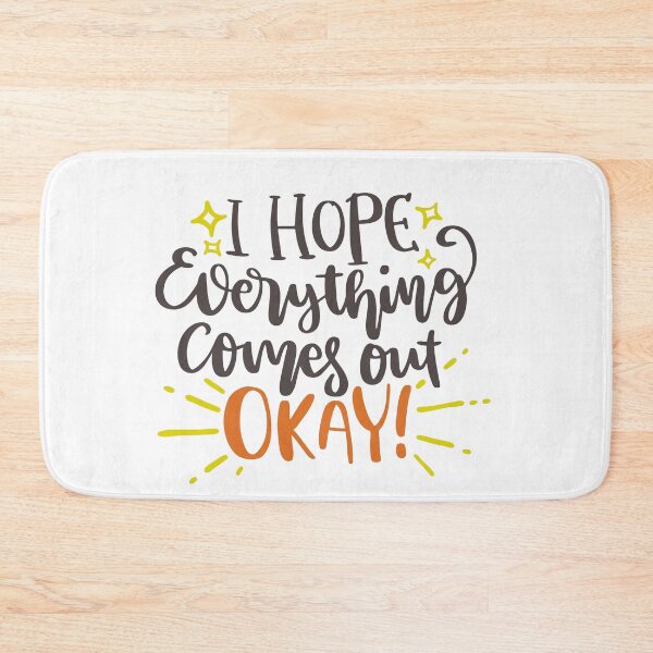 Item preview, I Hope Everything Comes Out Okay designed and sold by Gevover.
