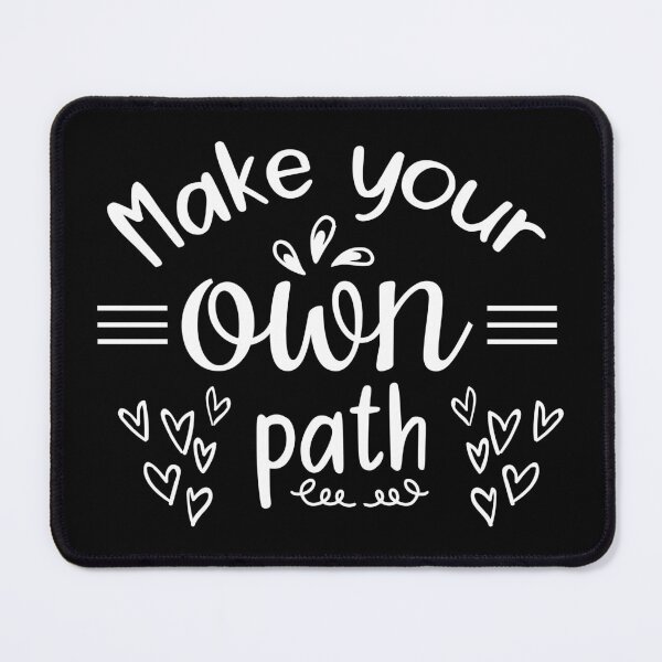 Item preview, Make Your Own Path Quote designed and sold by BlueZenStudio.