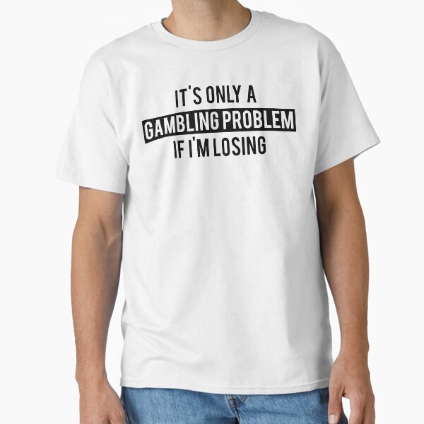 Item preview, Gambling Problem Funny designed and sold by mralan.