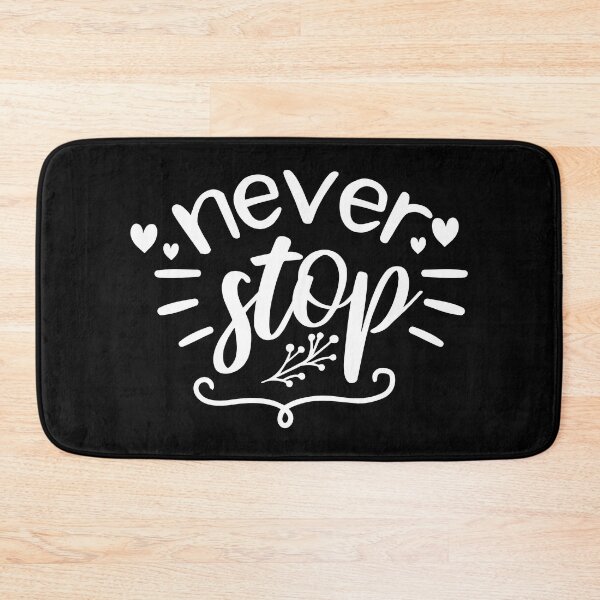 Item preview, Never Stop Quote designed and sold by BlueZenStudio.
