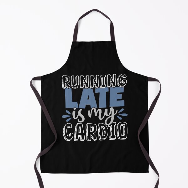 Item preview, Running Late Is My Cardio designed and sold by Gevover.