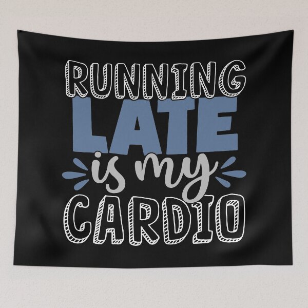 Item preview, Running Late Is My Cardio designed and sold by Gevover.